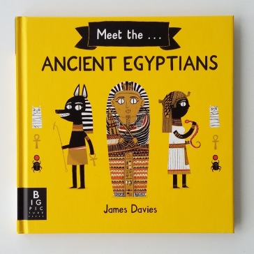 Cover of Meet The Ancient Egyptians by James Davies Big Picture Press children's non fiction